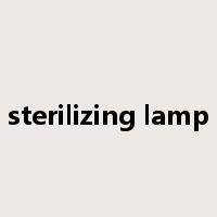 sterilizing lamp是什么意思