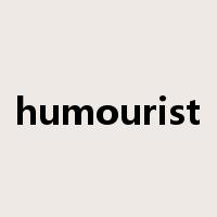 humourist是什么意思