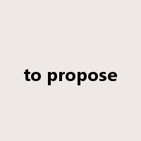to propose是什么意思