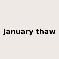 January thaw是什么意思