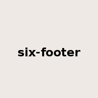 six-footer是什么意思