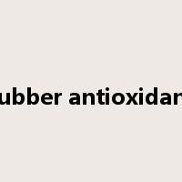 rubber antioxidant是什么意思