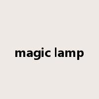 magic lamp是什么意思
