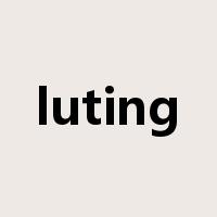 luting是什么意思