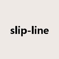 slip-line是什么意思