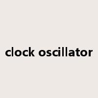 clock oscillator是什么意思