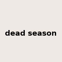 dead season是什么意思