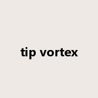 tip vortex是什么意思
