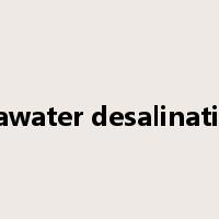 seawater desalination是什么意思