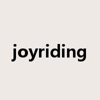 joyriding是什么意思