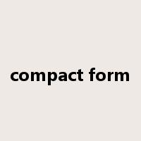 compact form是什么意思