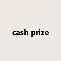 cash prize是什么意思