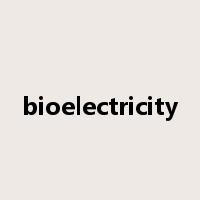 bioelectricity是什么意思
