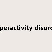 hyperactivity disorder是什么意思