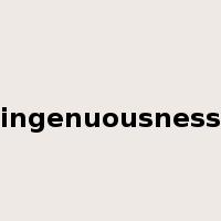 ingenuousness是什么意思