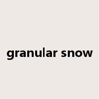 granular snow是什么意思