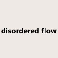 disordered flow是什么意思
