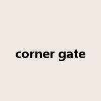 corner gate是什么意思