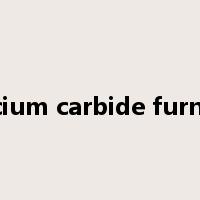 calcium carbide furnace是什么意思