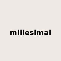 millesimal是什么意思