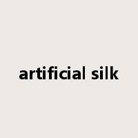 artificial silk是什么意思