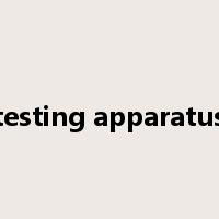 testing apparatus是什么意思