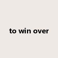 to win over是什么意思