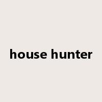 house hunter是什么意思