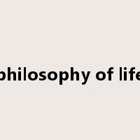philosophy of life是什么意思