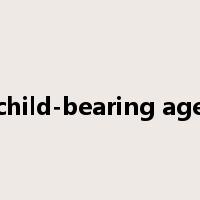 child-bearing age是什么意思