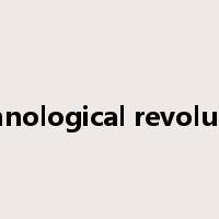 technological revolution是什么意思