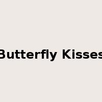 Butterfly Kisses是什么意思