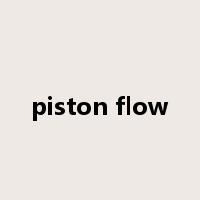 piston flow是什么意思