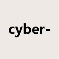 cyber-是什么意思