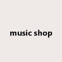 music shop是什么意思
