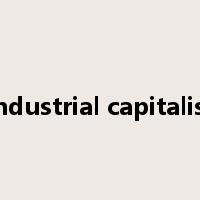 industrial capitalist是什么意思
