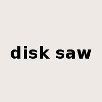 disk saw是什么意思