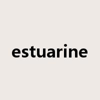 estuarine是什么意思