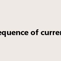 sequence of current是什么意思