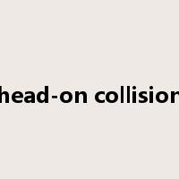 head-on collision是什么意思