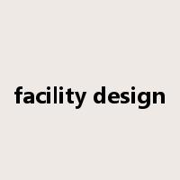 facility design是什么意思