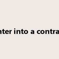 enter into a contract是什么意思