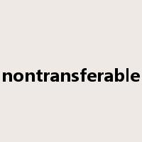 nontransferable是什么意思