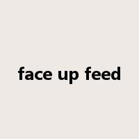 face up feed是什么意思