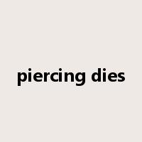piercing dies是什么意思