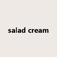 salad cream是什么意思