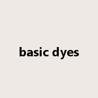 basic dyes是什么意思