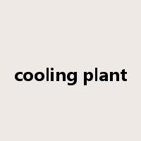 cooling plant是什么意思