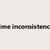 time inconsistency是什么意思