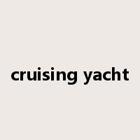 cruising yacht是什么意思